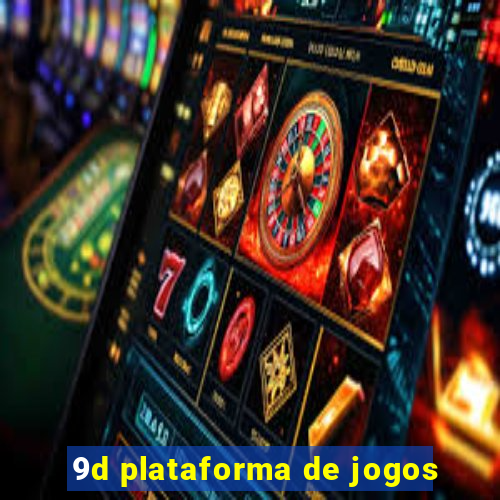 9d plataforma de jogos